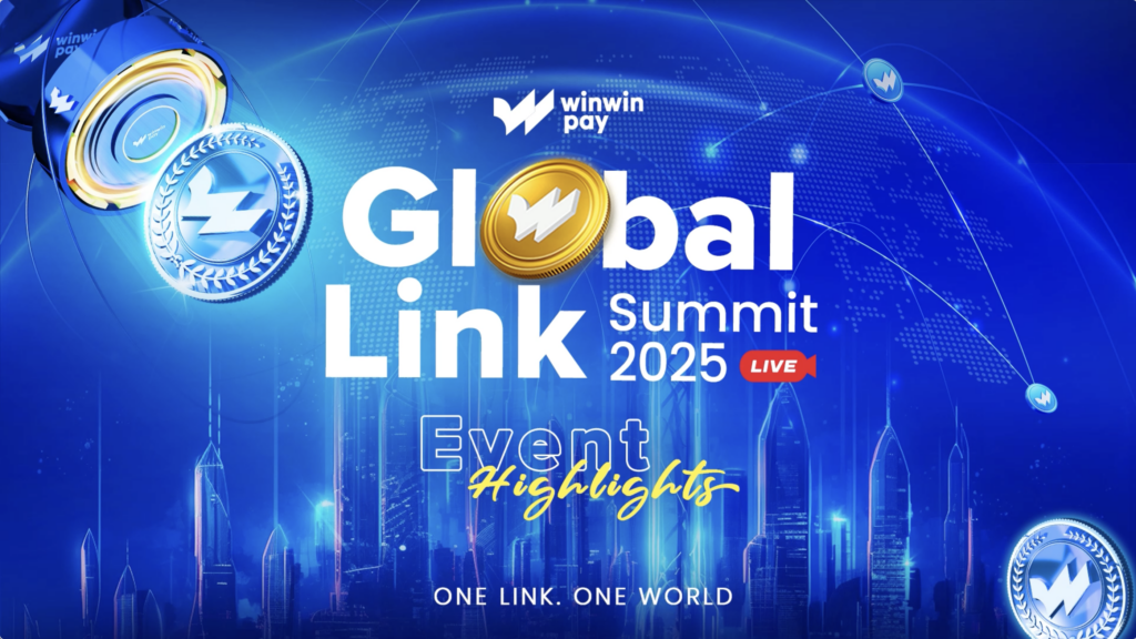 Winwinpay Global Link Summit 2025 Highlights | One Link, One World