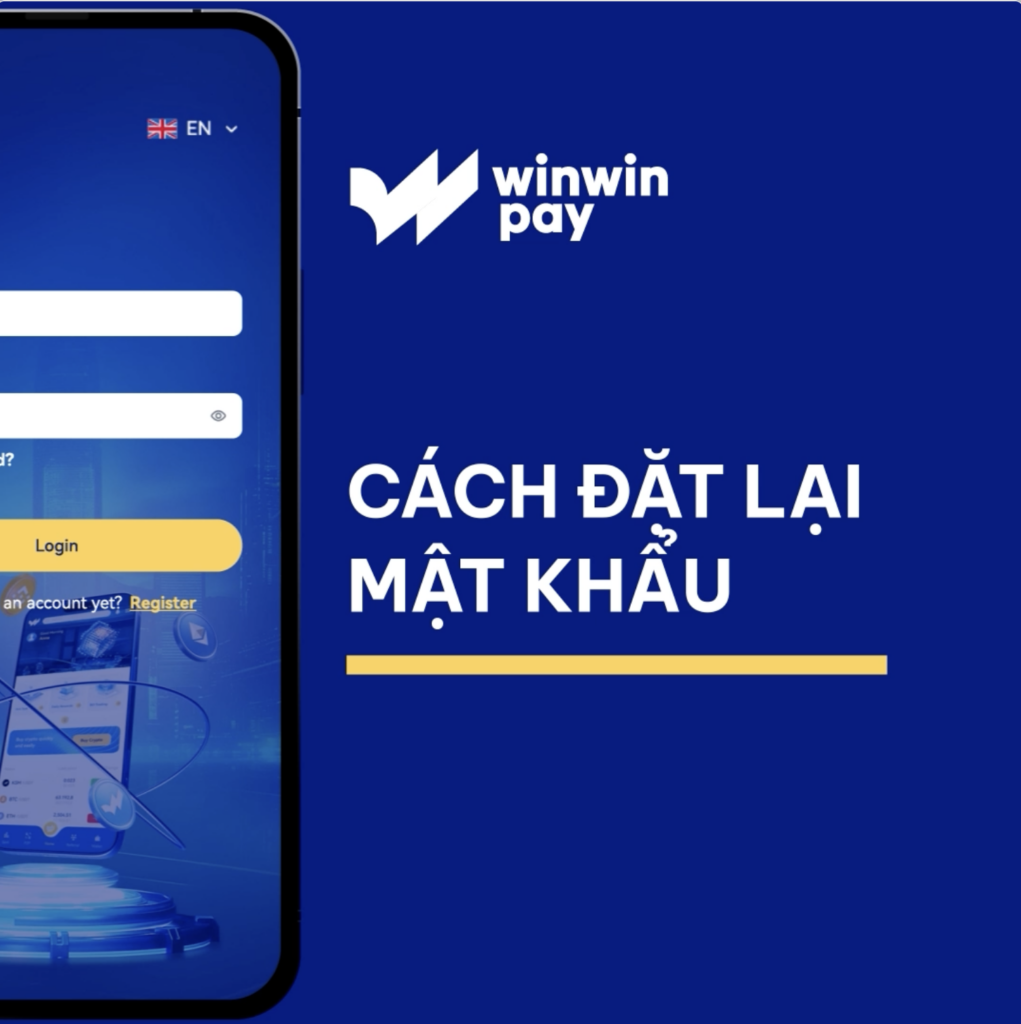 Cách Đặt Lại Mật Khẩu Winwinpay